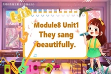 Module8Unit1 They sang beautifully外研四年(nian)級英語下冊PPT課件含教案